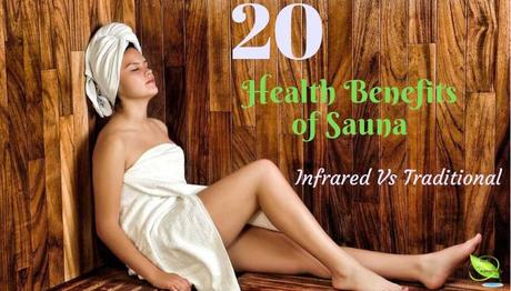 20 Revealing Health Benefits Of Saunas You Probably Didn’t Know About (Traditional vs Infrared)