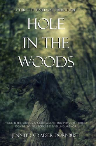 Hole In The Woods by Jennifer Dornbush