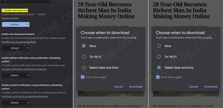 Google rolled out ‘Download Later’ feature in Chrome Canary for Android Enable ‘Download later’ feature in Chrome on Android