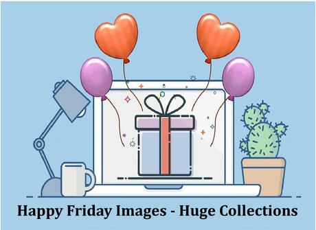 Top 6 Sites to Find Good Morning Friday Images – Huge Collection