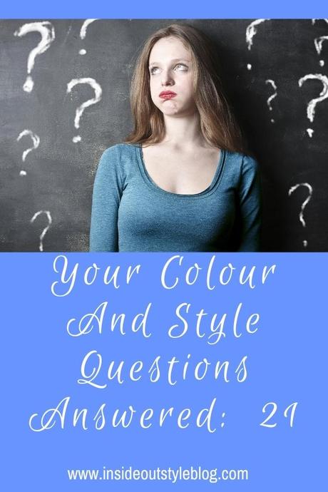 Your Colour and Style Questions Answered on Video: 21 Your Colour and Style Questions Answered on Video: 21