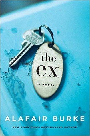 FLASHBACK FRIDAY- The EX by Alafair Burke:  Feature and Review