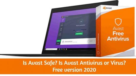 Is Avast Antivirus Safe? An Expert Review