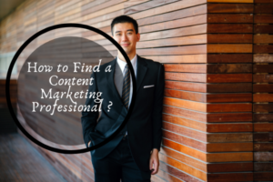 How to Find a Content Marketing Professional