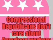 Congressional Proves Doesn't Care About Workers