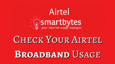 How to Check Airtel Internet Broadband Usage - 2020 Guide