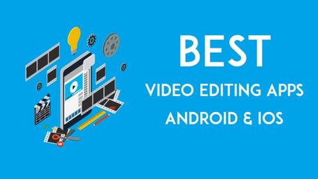 The 10 Best Video Editing Apps For Android & iPhone FREE (2020)