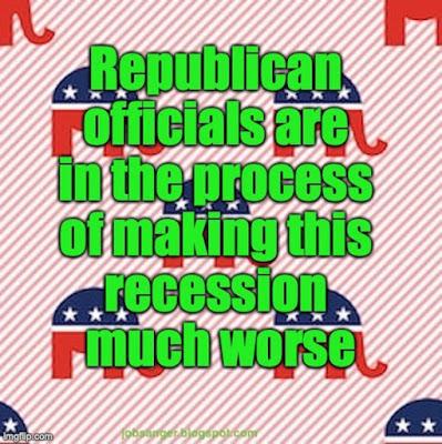 The GOP Is Making The Recession Worse - Much Worse!