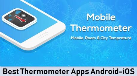 Top 15 Best Thermometer Apps For Android And iOS (2020)