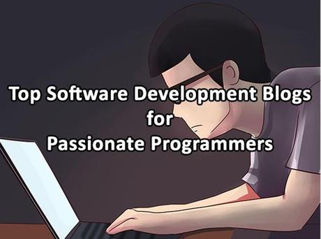 Top Software Development Blogs for Passionate Programmers