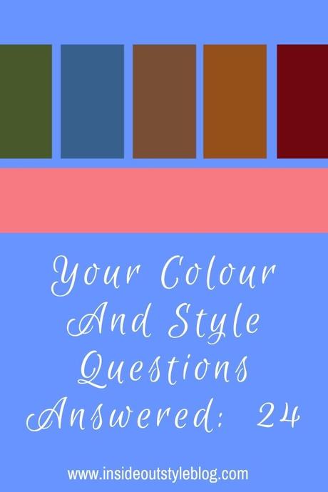 Your Colour and Style Questions Answered on Video: 24