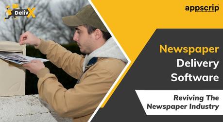 Newspaper Delivery Software: Reviving The Newspaper Industry