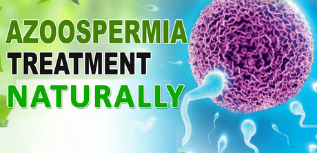 What is Azoospermia? Causes, Symptoms and Treatment