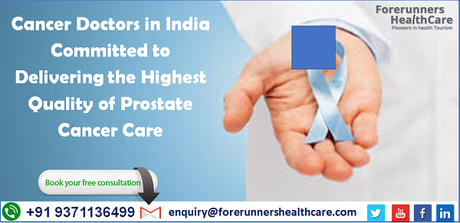 Cancer Doctors in India Committed to Delivering the Highest Quality of Prostate Cancer Care