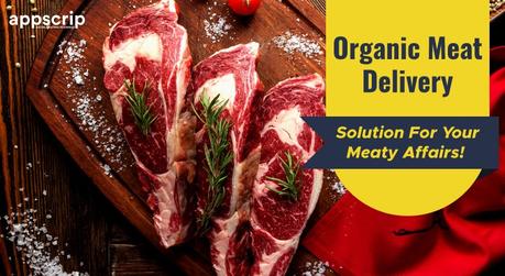 Organic Meat Delivery: Solution For Your Meaty Affairs!