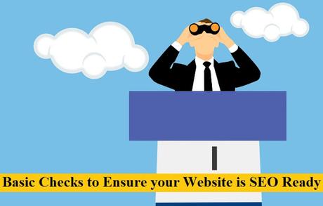 Basic Checks to Ensure your Website is SEO Ready