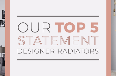 Top 5 statement designer radiator blog banner