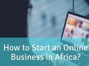 Start Business Online Africa?