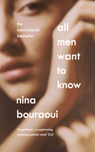 Carmella reviews All Men Want to Know by Nina Bouraoui