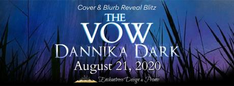 Cover Reveal: The Vow by Dannika Dark