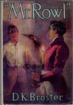 “Mr Rowl” (1924) by D.K. Broster