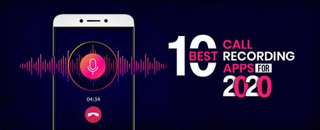 10 Best Call recording Apps for 2020