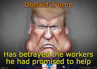 Trump Promised To Help Workers - He Has Betrayed Them