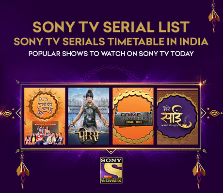 Sony TV Serials List 2020: Sony TV Serials Timings