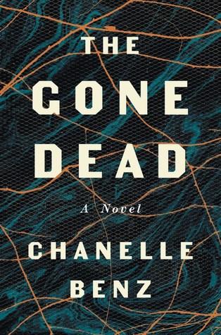 The Gone Dead by Chanelle Benz- Feature and Review