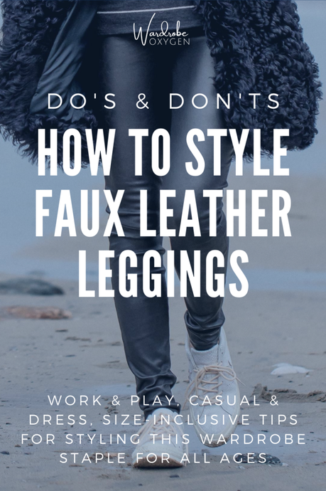 How to Style Faux Leather Leggings