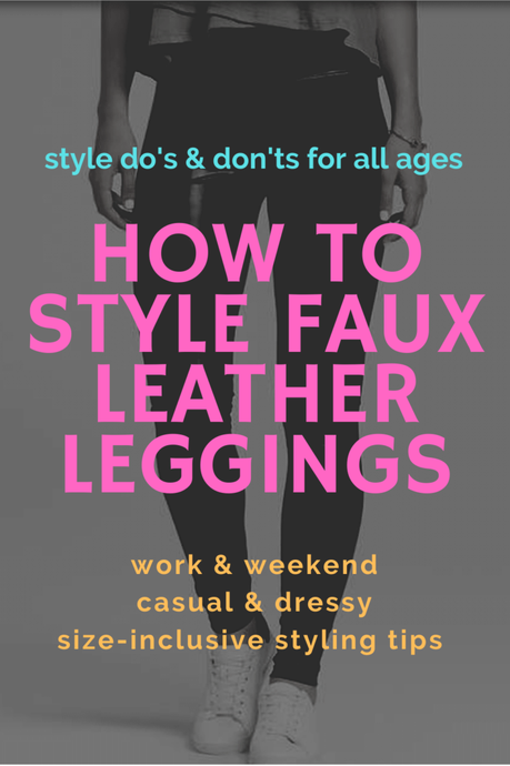 How to Style Faux Leather Leggings