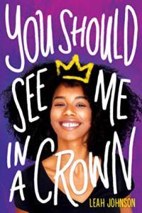 Mo Springer reviews You Should See Me in a Crown by Leah Johnson