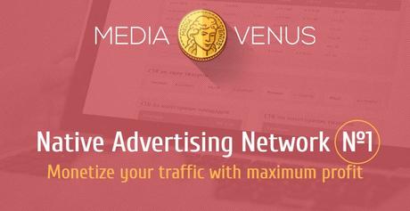 MediaVenus: Best Native Advertising Network for Publishers