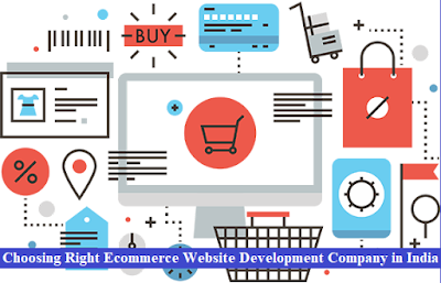 Choosing Right Ecommerce Website Development Company in India