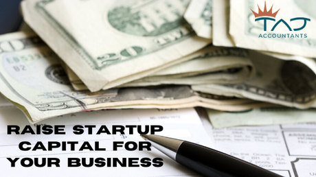 Raise Startup Capital For Your Business