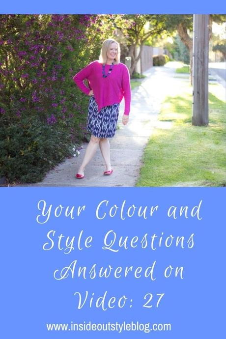 Your Colour and Style Questions Answered on Video: 27