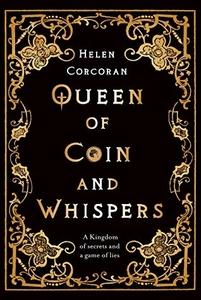 Rachel reviews Queen of Coin and Whispers by Helen Corcoran