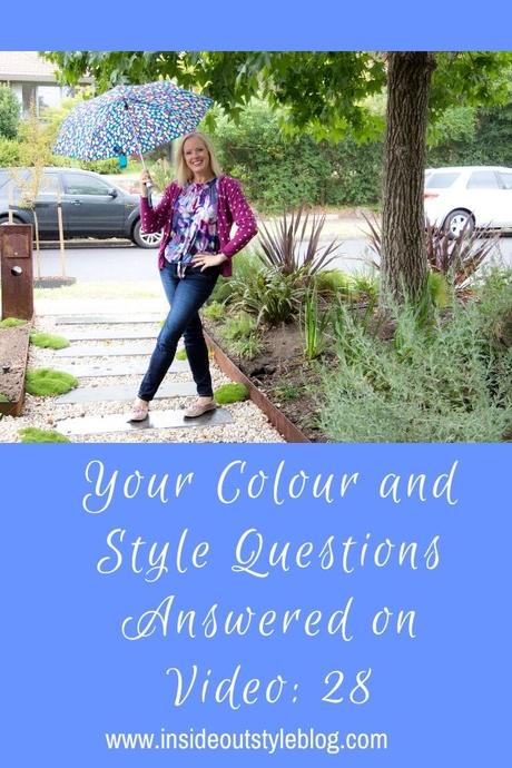 Your Colour and Style Questions Answered on Video: 28 Your Colour and Style Questions Answered on Video: 28