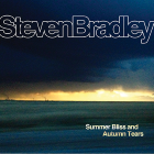 Steven Bradley: Summer Bliss and Autumn Tears