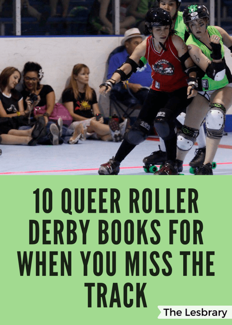 10 Queer Roller Derby Books for When You Miss the Track