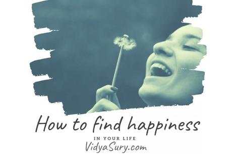 How to find happiness in your life