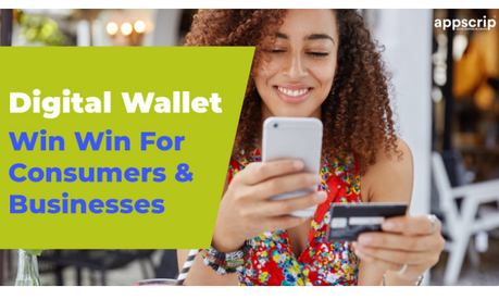 Digital Wallet Is A Win-Win For Consumers & Businesses