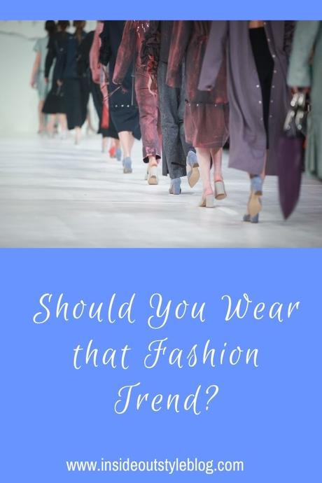 Should You Wear that Fashion Trend?