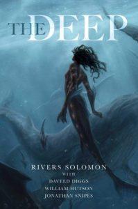 Shana reviews The Deep by Rivers Solomon