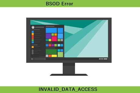 How to Fix the BSOD Error 0x4 INVALID_DATA_ACCESS