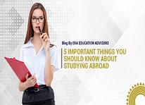 5 Important Things You Should Know About Studying Abroad