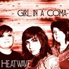 Girl in a Coma: Heatwave