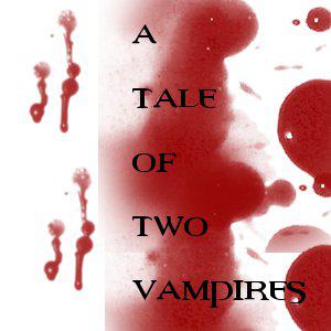 A Tale Of Two Vampires