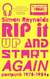 50 Book Pledge #14: Simon Reynolds — Rip It Up and Start Again: Postpunk 1978-1984