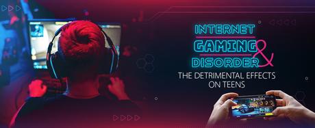 Internet Gaming Disorder & The Detrimental Effects on Teens